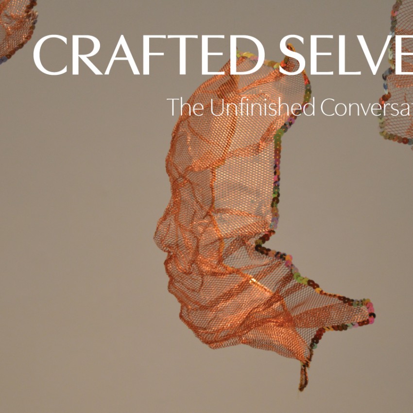 Crafted Selves Exhibition
