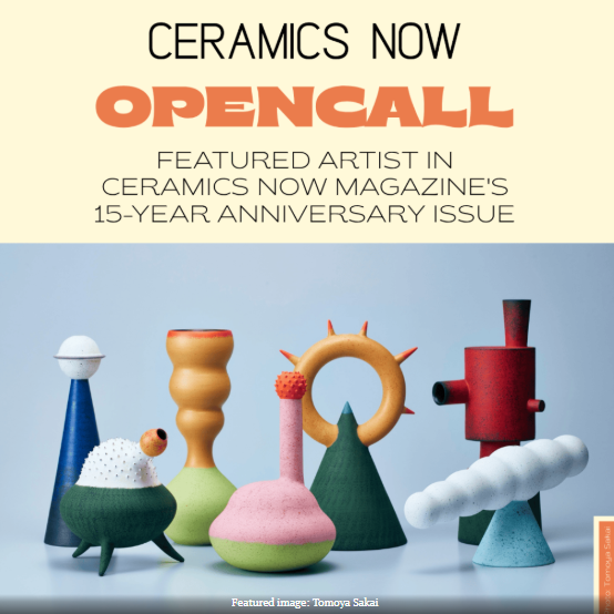 Open Call: Featured Artist in Ceramics Now Magazine’s 15-Year Anniversary Issue