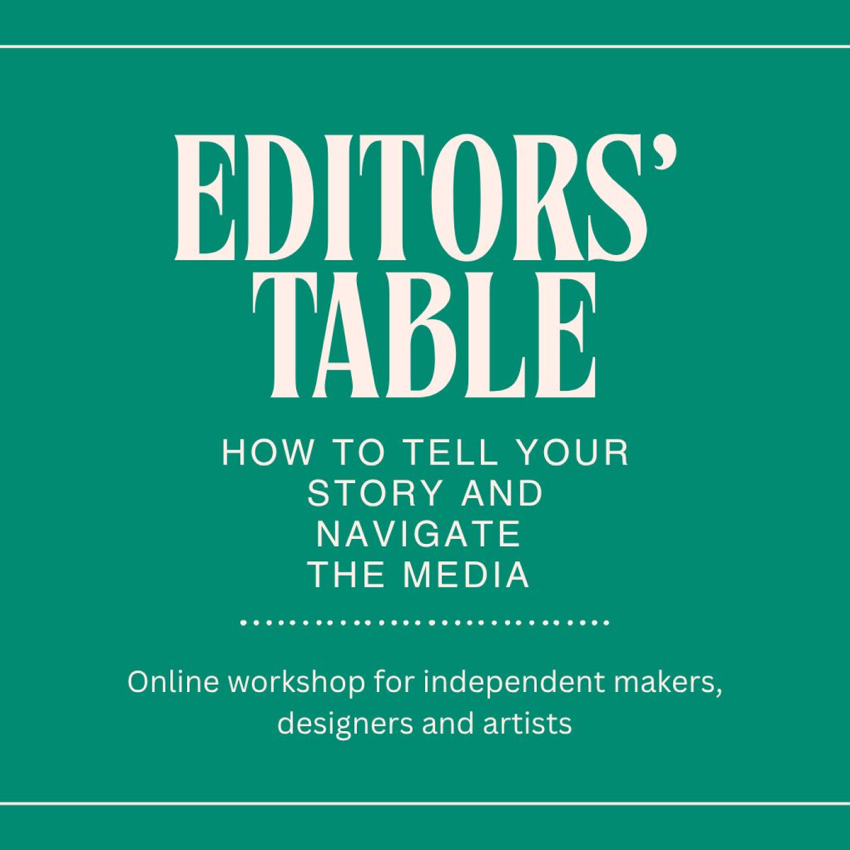 Editors' Table: How to Tell Your Story and Navigate The Media
